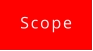 Scope